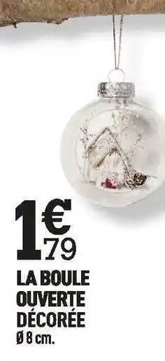 Centrakor La boule ouverte décorée offre