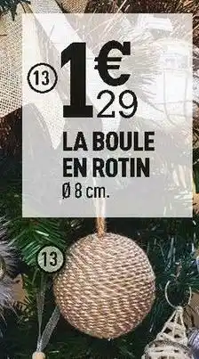 Centrakor La boule en rotin offre