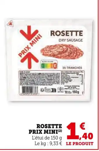 Super U Rosette prix mini offre