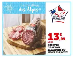 Super U SALAISONS DU MONT BLANC Rosette de savoie offre