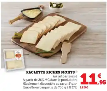 Hyper U Raclette riches monts offre