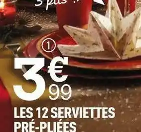 Centrakor Les 12 serviettes pré-pliées offre