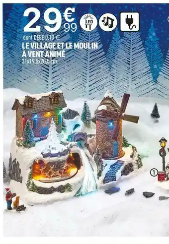 Centrakor Le village et le moulin à vent animé offre