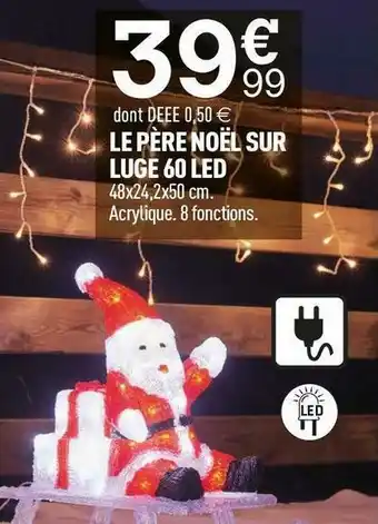 Centrakor Le père noël sur luge 60 led offre