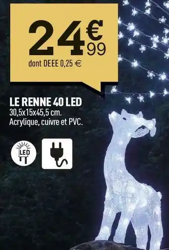 Centrakor Le renne 40 led offre