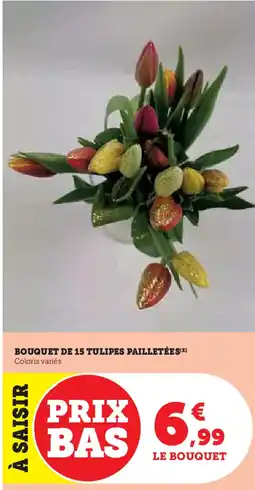 Hyper U Bouquet de 15 tulipes pailletées offre