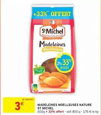 Intermarché St michel - madeleines moelleuses nature offre