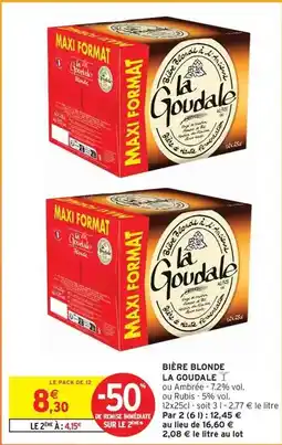 Intermarché La goudale - bière blonde offre