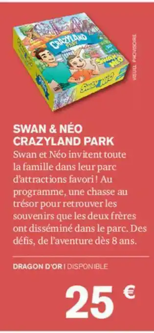 Carrefour Swan & Néo Crazyland Park offre