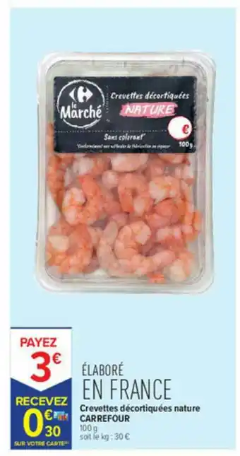 Carrefour Contact Crevettes Décortiquées Nature Carrefour offre