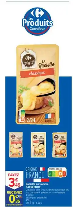 Carrefour Contact Raclette En Tranche Carrefour offre