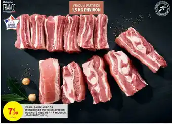 Intermarché Contact Veau : Sauté Avec Os Tendron Et Poitirene Avec Os Sauté Avec Os à Mijoter Jean Rozé offre