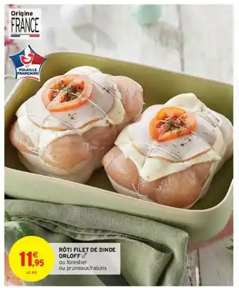 Intermarché Contact Rôti Filet De Dinde Griloff offre