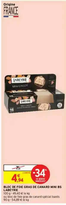 Intermarché Contact Bloc De Foie Gras De Canard Mini Bs Labeyrie -34% Remise Immédiate offre