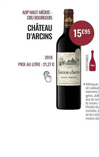 Nicolas Aop Haut-médoc - Cru Bourgeois Château D'arcins 2016 offre