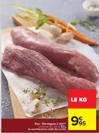 Carrefour Porc : filet mignon à rôtir offre