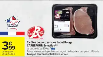 Carrefour CARREFOUR 2 côtes de porc sans os Label Rouge Sélection offre