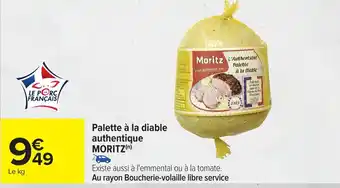 Carrefour MORITZ Palette à la diable authentique offre
