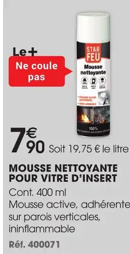 Brico Pro STAR FEU Mousse nettoyante pour vitre d'insert offre