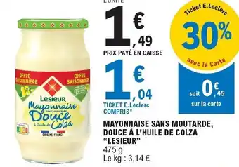E.Leclerc Mayonnaise sans moutarde, douce à l'huile de colza "lesieur" offre
