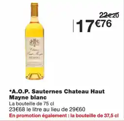 Monoprix A.o.p. sauternes chateau haut mayne blanc offre