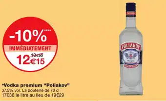 Monoprix POLIAKOV Vodka premium offre