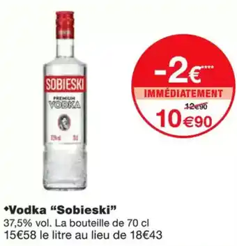 Monoprix SOBIESKI Vodka offre
