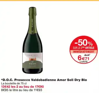 Monoprix D.o.c. prosecco valdobadienne amor soli dry bio offre