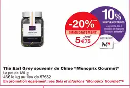 Monoprix MONOPRIX GOURMET Thé earl grey souvenir de chine offre