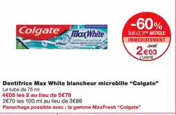 Monoprix COLGATE Dentifrice max white blancheur microbille offre