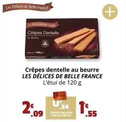 Coccinelle Supermarché LES DÉLICES DE BELLE FRANCE Crêpes dentelle au beurre offre