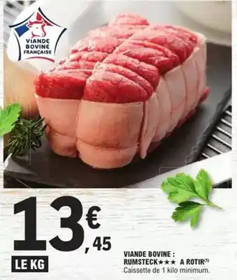 E.Leclerc Viande bovine: rumsteck ★★★ a rotir offre