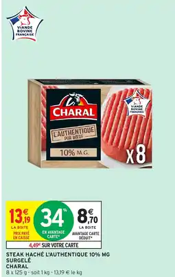Intermarché Hyper CHARAL Steak haché l'authentique 10% mg surgelé CHARAL offre