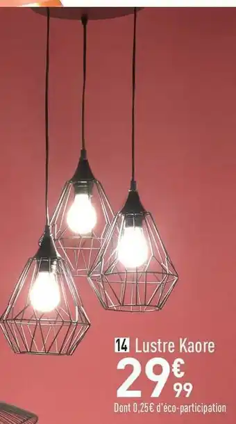 Conforama Lustre kaore offre