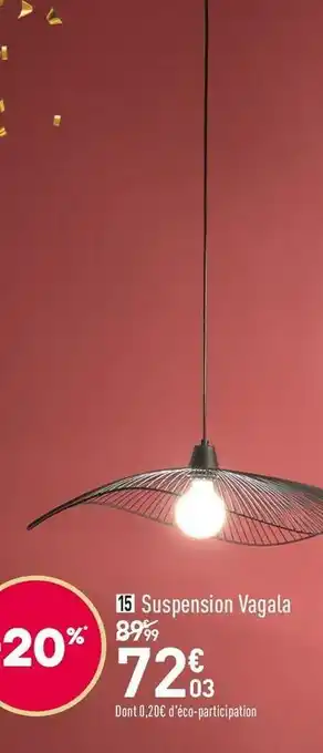 Conforama Suspension vagala offre