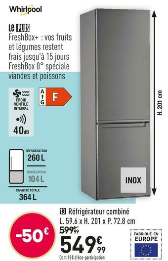 Conforama Whirlpool réfrigérateur combiné w7911iox offre