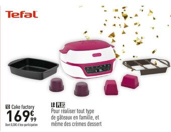 Conforama Tefal cake factory kd810112 offre