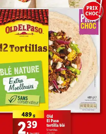 Lidl OLD EL PASO tortilla blé offre