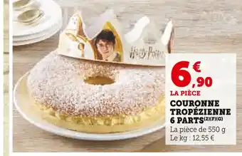 Super U Couronne tropézienne 6 parts offre