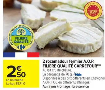 Carrefour 2 rocamadour fermier A.O.P. FILIÈRE QUALITÉ CARREFOUR offre