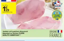 Carrefour Contact Jambon cuit supérieur découenné dégraissé au Torchon FILIÈRE QUALITÉ CARREFOUR offre