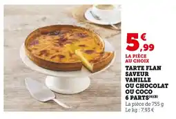 Super U Tarte Flan Saveur Vanille ou Chocolat ou Coco 6 Parts offre