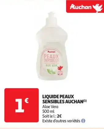 Auchan Supermarché AUCHAN Liquide peaux sensibles offre