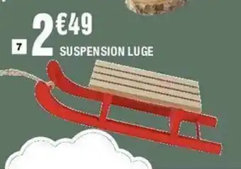 La Foir'Fouille Suspension luge offre