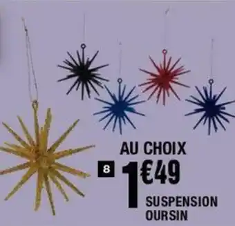 La Foir'Fouille Suspension oursin offre