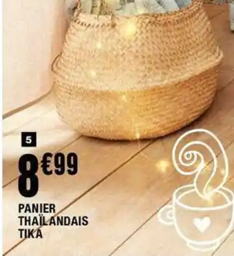 La Foir'Fouille Panier thaïlandais tika offre