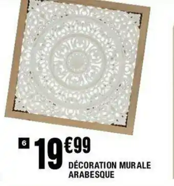 La Foir'Fouille Décoration murale arabesque offre
