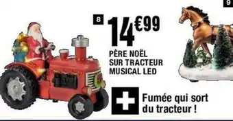 La Foir'Fouille Père noël sur tracteur musical LED offre