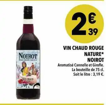 Supeco Vin Chaud Rouge Nature Noirot offre