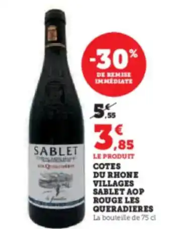 Super U Cotes du rhone villages sablet aop rouge les queradieres offre